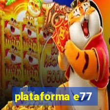 plataforma e77